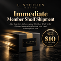 Immediate Member Shelf Shipment