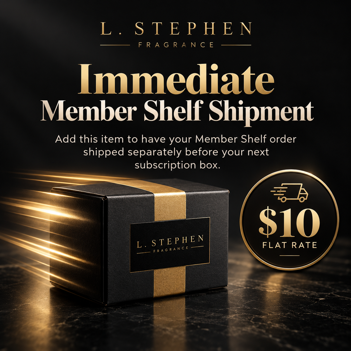 Immediate Member Shelf Shipment